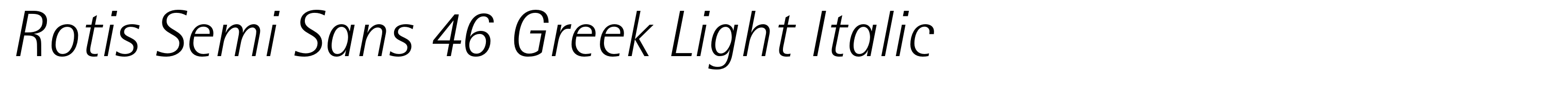 Rotis Semi Sans 46 Greek Light Italic
